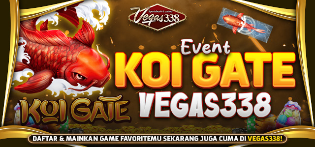 EVENT KOI GATE VEGAS338